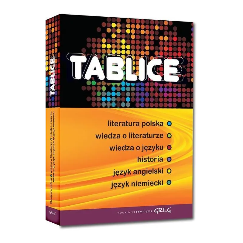 TABLICE LITERATURA POLSKA. WIEDZA O LITERATURZE. WIEDZA O JĘZYKU. HISTORIA. JĘZYK ANGIELSKI. JĘZYK NIEMIECKI . ...