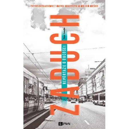 ZADUCH REPORTAŻE O OBCOŚCI Marta Szarejko - PWN