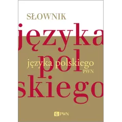 SŁOWNIK JĘZYKA POLSKIEGO - PWN