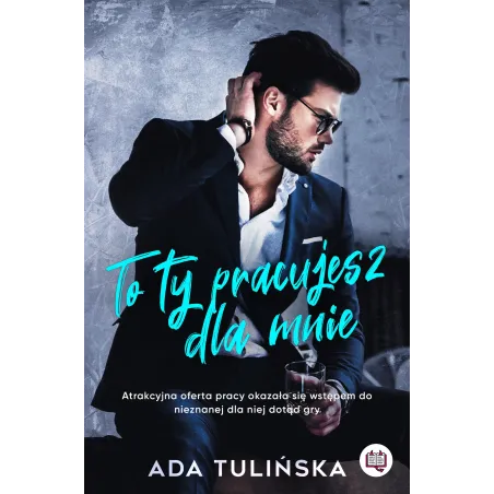 To Ty Pracujesz Dla Mnie