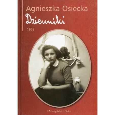 DZIENNIKI 1953 Agnieszka Osiecka - Prószyński