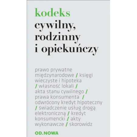 KODEKS CYWILNY RODZINNY I OPIEKUŃCZY Lech Krzyżanowski - od.nowa