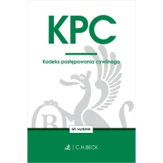 KPC. KODEKS POSTĘPOWANIA CYWILNEGO