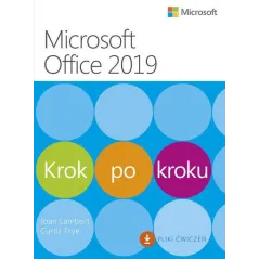 MICROSOFT OFFICE 2019 KROK PO KROKU KROK PO KROKU Joan Lambert, Curtis Frye - APN Promise
