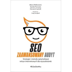 SEO ZAAWANSOWANY AUDYT. STRATEGIE I METODY OPTYMALIZACJI WITRYN INTERNETOWYCH DLA WYSZUKIWAREK - CEDEWU