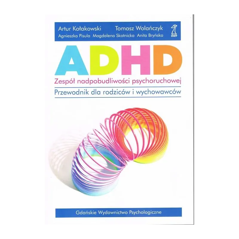 ADHD ZESPÓŁ NADPOBUDLIWOŚCI PSYCHORUCHOWEJ