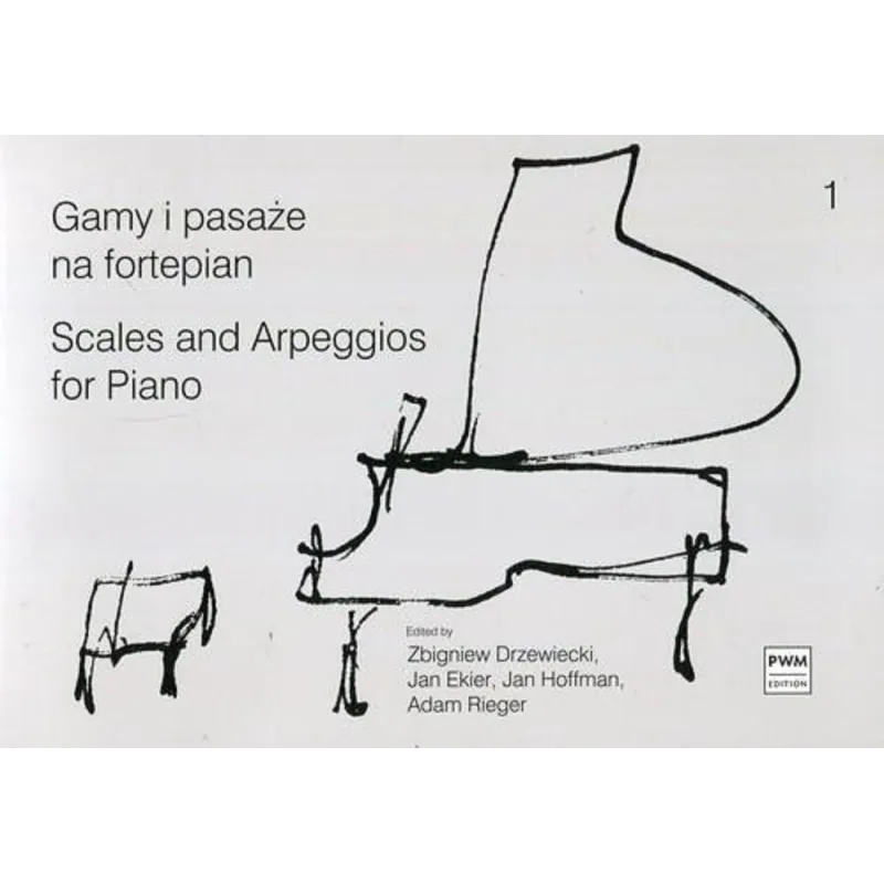GAMY I PASAŻE NA FORTEPIAN 1 SCALES AND ARPEGGIOS FOR PIANO 1 Zbigniew Drzewiecki, Jan Hoffman, Jan Ekier - PWM