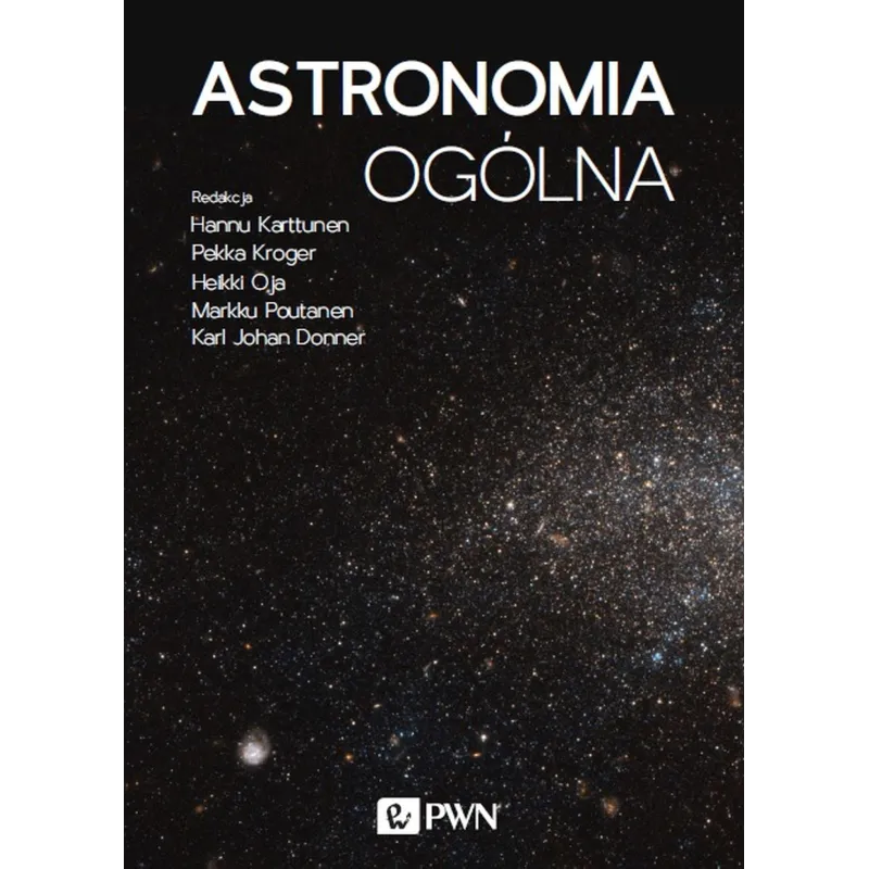 ASTRONOMIA OGÓLNA Hannu Karttunen - PWN