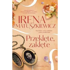 PRZEKLĘTE ZAKLĘTE Irena Matuszkiewicz - Prószyński
