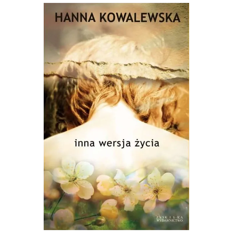 INNA WERSJA ŻYCIA Hanna Kowalewska - Zysk i S-ka