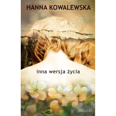 INNA WERSJA ŻYCIA Hanna Kowalewska - Zysk i S-ka