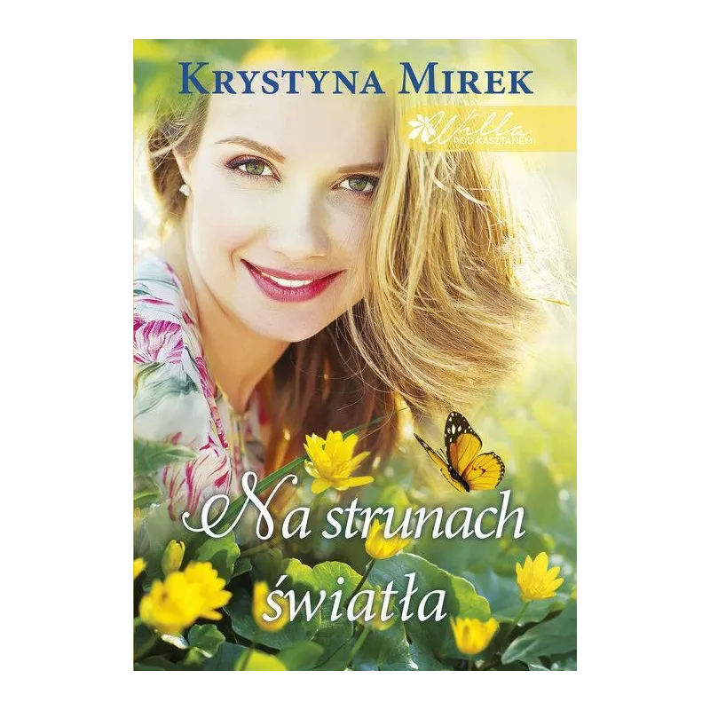 NA STRUNACH ŚWIATŁA Krystyna Mirek - Edipresse Książki