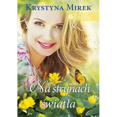NA STRUNACH ŚWIATŁA Krystyna Mirek - Edipresse Książki