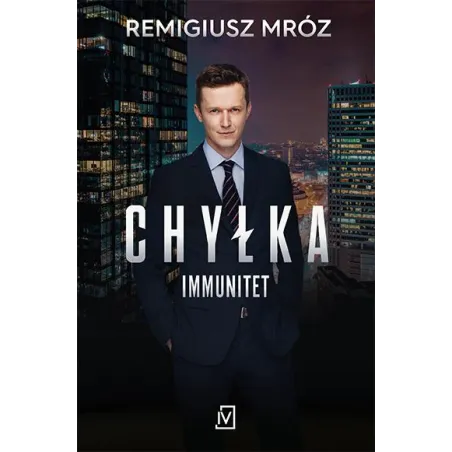 CHYŁKA IMMUNITET Remigiusz Mróz - Czwarta Strona