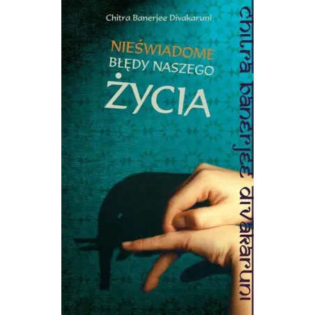 Nieświadome Błędy Naszego Życia Nieświadome Błędy Naszego Życia