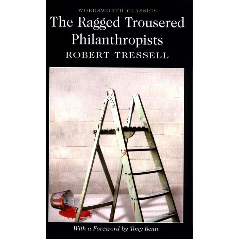 RAGGED TROUSERED PHILANTHROPISTS Robert Tressell - Wordsworth