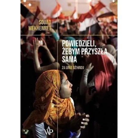 Powiedzieli Żebym Przyszła Sama Souad Mekhennet