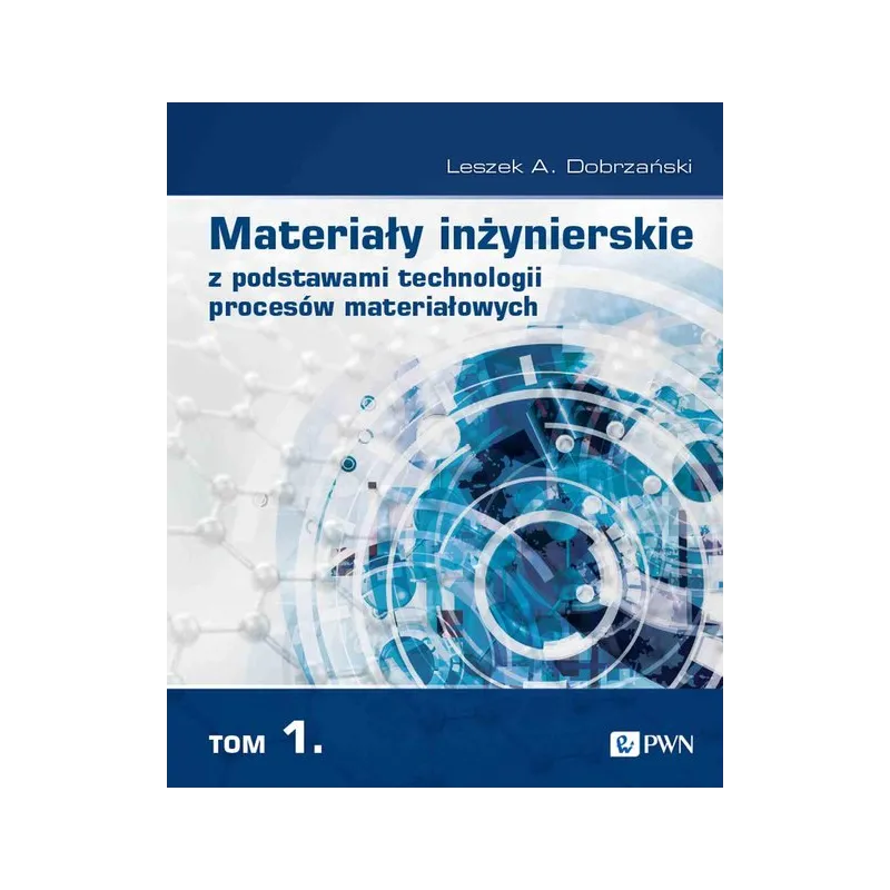 MATERIAŁY INŻYNIERSKIE Z PODSTAWAMI TECHNOLOGII PROCESÓW MATERIAŁOWYCH 1