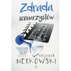 ZDRADA SCENARZYSTÓW Wojciech Nerkowski - Czwarta Strona