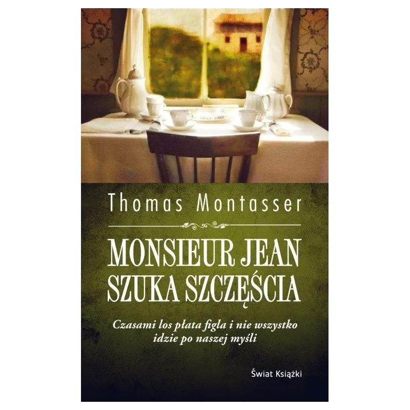 MONSIEUR JEAN SZUKA SZCZĘŚCIA Thomas Montasser - Świat Książki