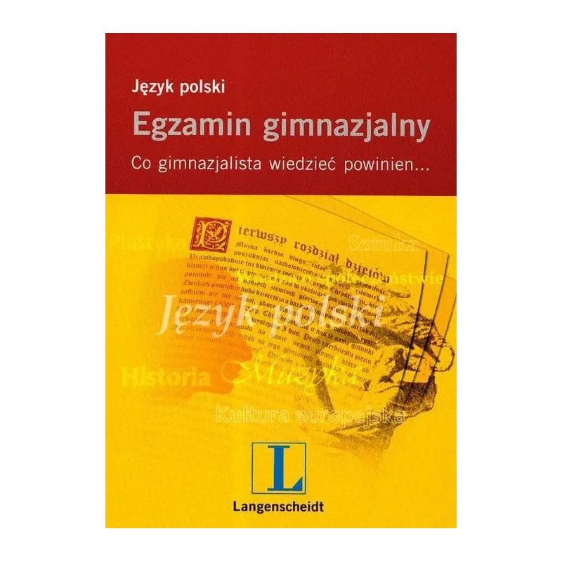 EGZAMIN GIMNAZJALNY JĘZYK POLSKI Ewa Pawlic-Rafałowska, Barbara Janik-Płocińska - Langenscheidt
