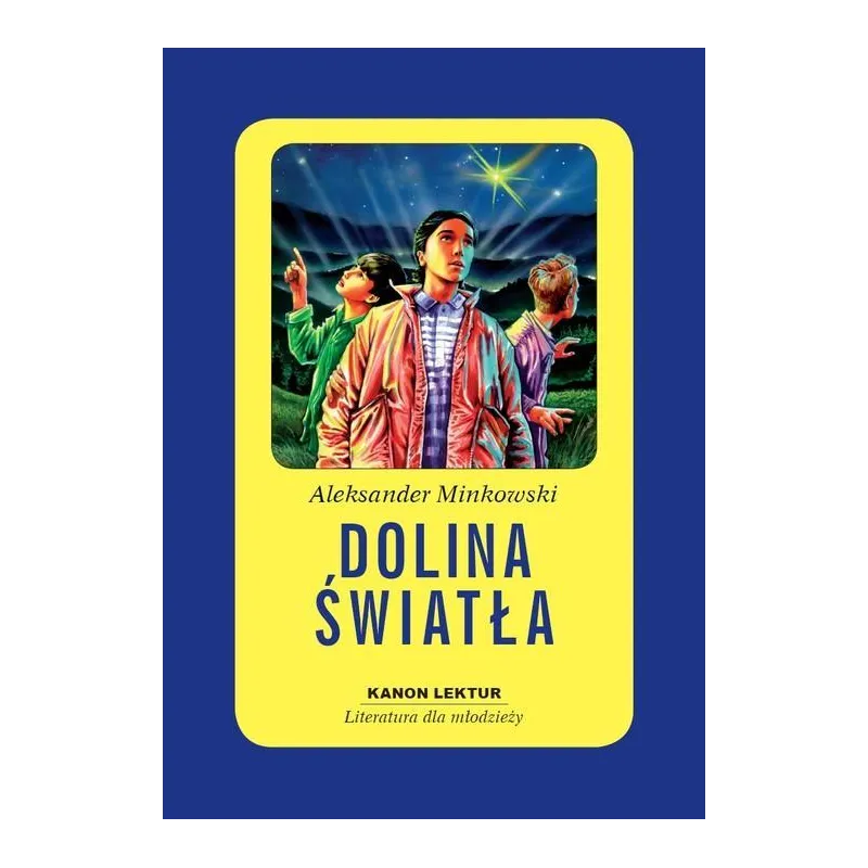DOLINA ŚWIATŁA Aleksander Minkowski - Siedmioróg