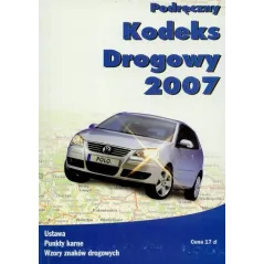 PODRĘCZNIK KODEKS DROGOWY 2007 - Wydawnictwo Mz
