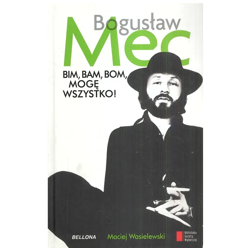BIM BAM BOM MOGĘ WSZYSTKO Maciej Wasilewski - Agora