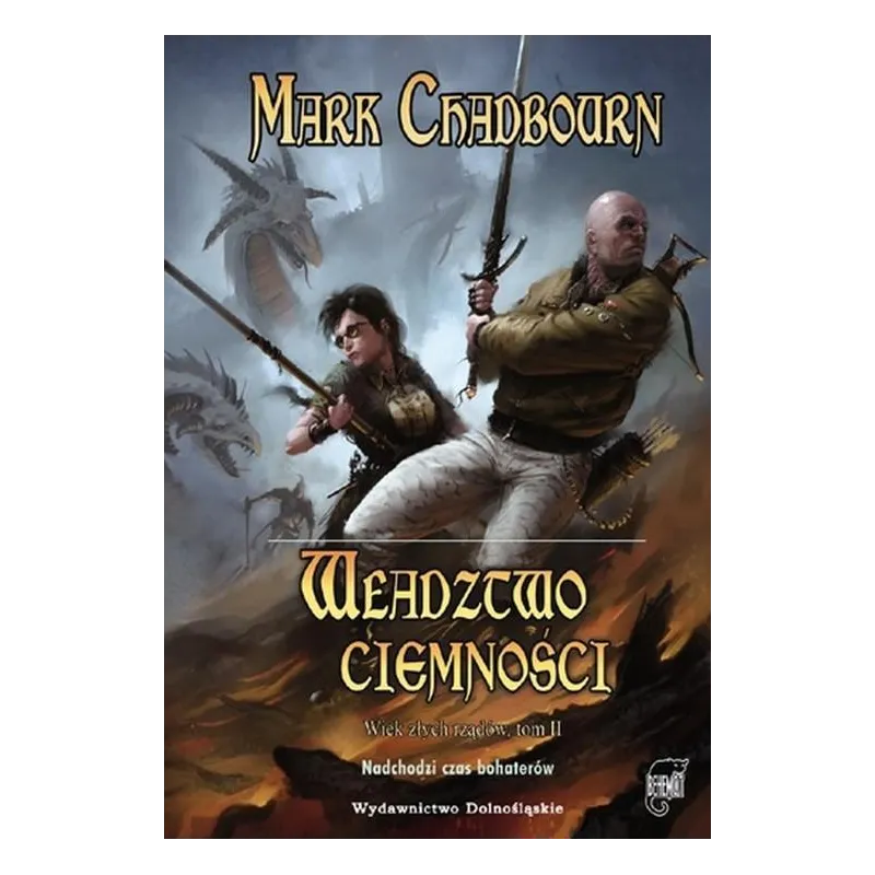 WŁADZTWO CIEMNOŚCI WIEK ZŁYCH RZĄDÓW 2 Mark Chadbourn - Dolnośląskie