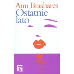 OSTATNIE LATO Ann Brashares - Nowa Proza