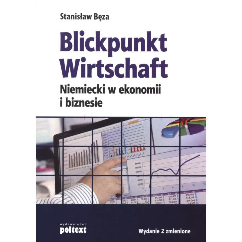 BLICKPUNKT WIRTSCHAFT NIEMIECKI W EKONOMII I BIZNESIE Stanisław Bęza - Poltext