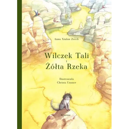 WILCZEK TALI I ŻÓŁTA RZEKA Anna Zeeck Xiulan - BJ Service
