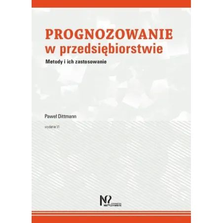 Prognozowanie W Przedsiębiorstwie. Metody I Ich Zastosowanie