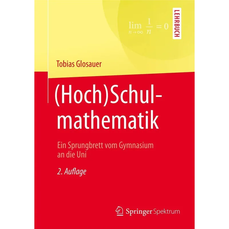 (HOCH)SCHULMATHEMATIK: EIN SPRUNGBRETT VOM GYMNASIUM AN DIE UNI