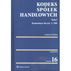 KODEKS SPÓŁEK HANDLOWYCH KOMENTARZ 1 Andrzej Kidyba - Wolters Kluwer