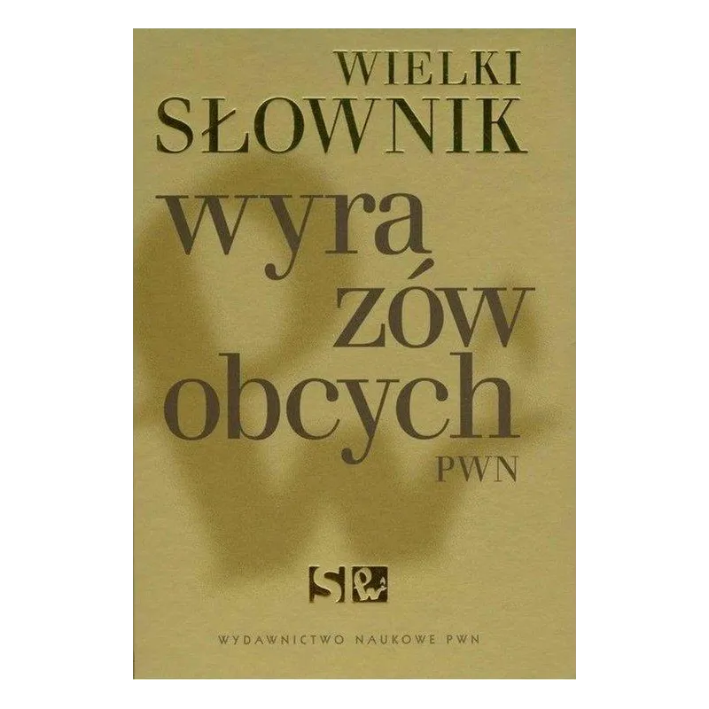 WIELKI SŁOWNIK WYRAZÓW OBCYCH PWN