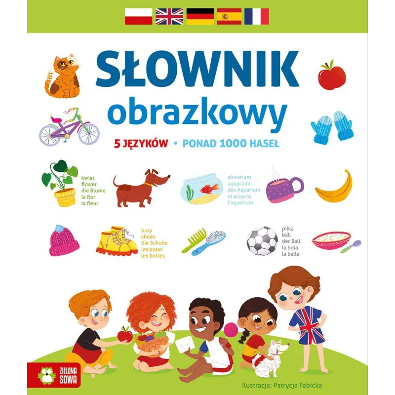 SŁOWNIK OBRAZKOWY DLA DZIECI 6+ - Zielona Sowa SŁOWNIK OBRAZKOWY DLA DZIECI 6+ - Zielona Sowa