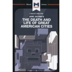 THE DEATH AND LIFE OF GREAT AMERICAN CITIES Martin Fuller - Macat