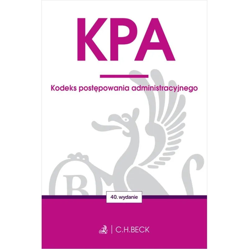 KPA. KODEKS POSTĘPOWANIA ADMINISTRACYJNEGO