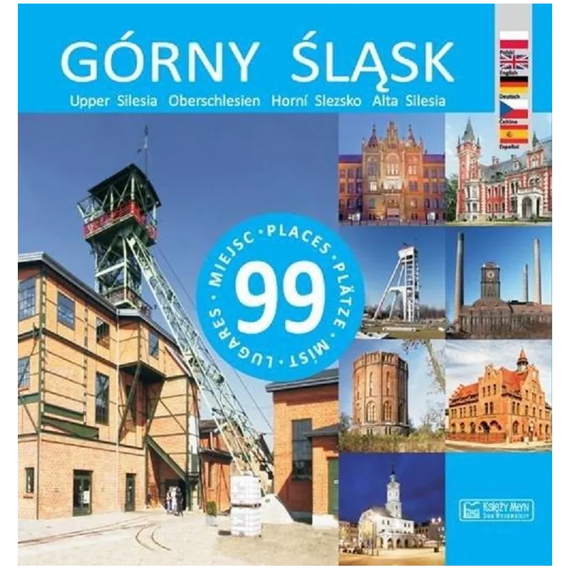 GÓRNY ŚLĄSK. 99 MIEJSC - Księży Młyn