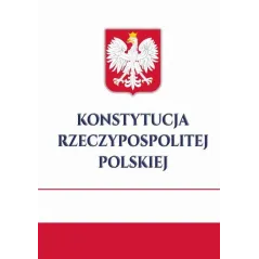 KONSTYTUCJA RZECZYPOSPOLITEJ POLSKIEJ 