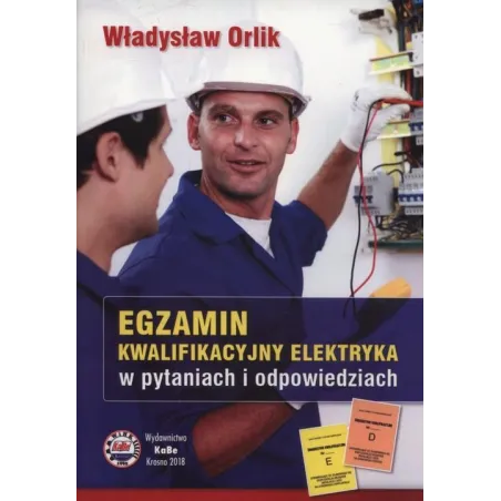 Egzamin Kwalifikacyjny Elektryka W Pytaniach I Odpowiedziach Władysław Orlik