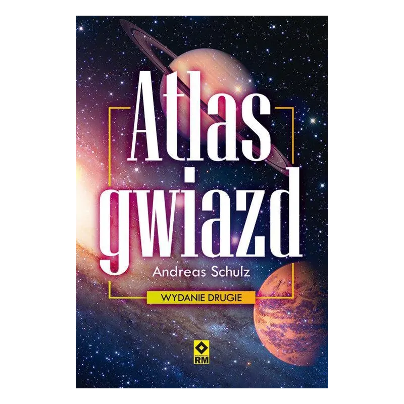 ATLAS GWIAZD Andreas Schulz - Wydawnictwo RM