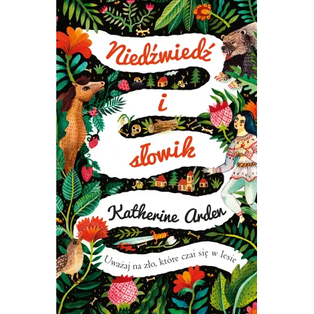 NIEDŹWIEDŹ I SŁOWIK Katherine Arden - Muza