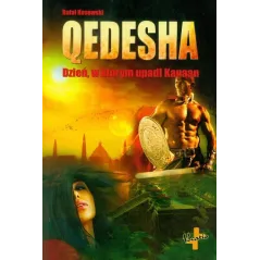 QEDESHA DZIEŃ W KTÓRYM UPADŁ KANAAN Rafał Kosowski - Vocatio
