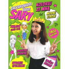 ZACZAROWANY ŚWIAT SARY. KOLORUJ ZE MNĄ II GATUNEK