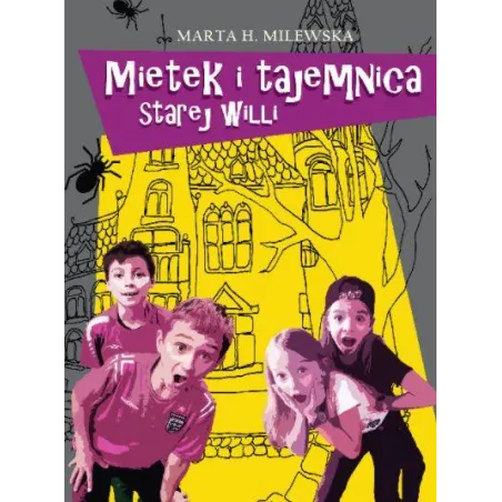 Mietek I Tajemnica Starej Willi