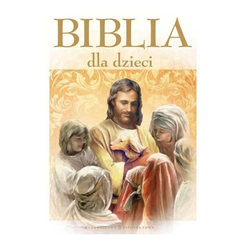 BIBLIA DLA DZIECI - Zielona Sowa