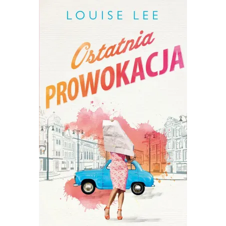 OSTATNIA PROWOKACJA Louise Lee - Czarna Owca
