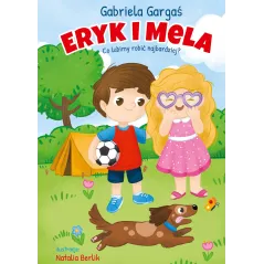ERYK I MELA CO LUBIMY ROBIĆ NAJBARDZIEJ? Gabriela Gargaś - Pascal
